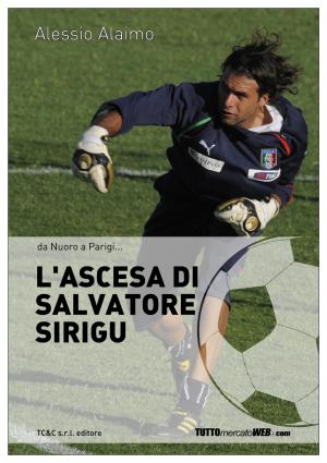 Da Nuoro a Parigi... l'ascesa di Salvatore Sirigu